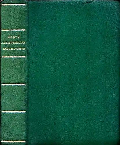 Harte, Bret: Kalifornische Erzählungen. Mit 66 Bildern von Rudolf Schlichter. Dt. von Paul Baudisch. (1.-5. Tsd.). 