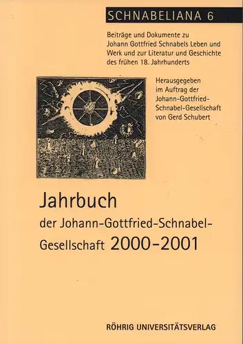 Jahrbuch der Johann-Gottfried-Schnabel-Gesellschaft 2000/2001. 