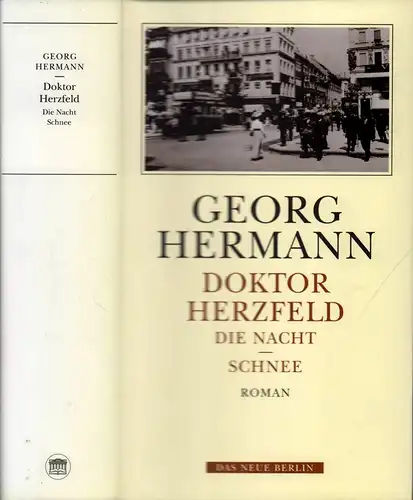 Hermann, Georg [d.i. Georg Hermann Borchardt]: Doktor Herzfeld. Die Nacht / Schnee. Roman. (Hrsg. von Gundel Mattenklott. 1. Aufl.). 