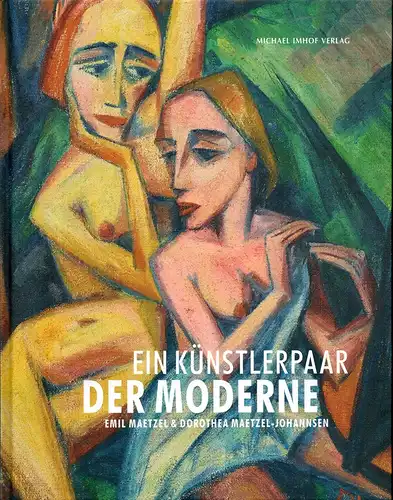 Möllers, Sebastian / Fink, Luisa Pauline / Schäfer, Andreas (Hrsgg.): Ein Künstlerpaar der Moderne: Emil Maetzel & Dorothea Maetzel-Johannsen. [Katalog der gleichnamigen Ausstellung im Kunsthaus Stade vom 18. Februar - 5. Juni 2017]. 