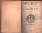 Melanchthon, Philipp: Epistolae selectiores aliquot, [...]. editae a Casparo Peucero. 