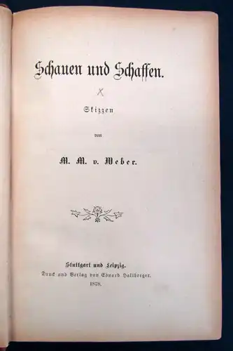 M. M. von Weber Schauen und Schaffen (Skizzen) 1878 Geschichte sf