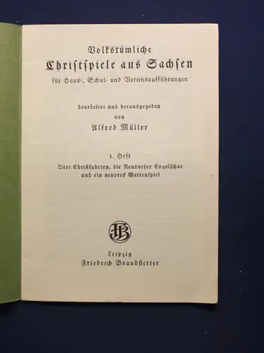 Müller Volkstümliche Christspiele aus Sachsen 1.Heft 1930 Sachsen Saxonica js