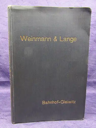 Hauptkatalog Weinmann & Lange (Bahnhof Gleitwitz) um 1910 Technik Industrie sf