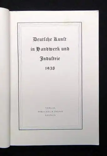 Schuette Deutsche Kunst in Handwerk und Industrie 1938 Geschichte Gesellschaft