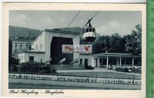 Bad Harzburg - Bergbahn, 1942 -Verlag: Schöning & Co., Lübeck  POSTKARTE mit Frankatur, mit Stempel