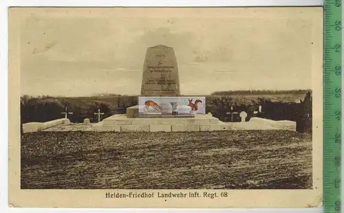 Helden-Friedhof Landwehr Inft. Regt. 68 -1916-,Verlag : P. Maas Sohn, Metz, FELD-POSTKARTE ohne Frankatur, mit Stempel