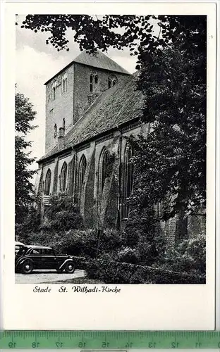 Stade St. Wilhadi-Kirche, Verlag: ---------------,POSTKARTE, Frankatur,  Stempel, Erhaltung: I-II,