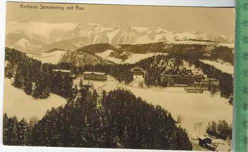 Kurhaus Semmering mit Rax, Verlag: -------------,  Postkarte, unbenutzte Karte, Erhaltung:I-II,