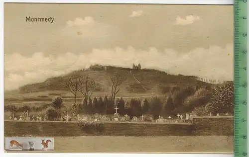 Montmedy -1917-, Verlag : Julius Berger, Metz, FELD-POSTKARTE ohne Frankatur, mit Stempel 1.1.17, Erhaltung: I-II,