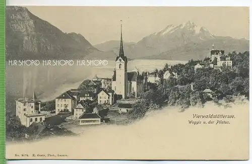 „Vierwaldstättersee, Weggis u. der Pilatus“  um 1920 /1930, Verlag: E. Goetz, Phot. Luzern Postkarte,