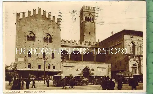 Bologna-Palazzo Re Enzo, Verlag: Fratelli Marco, Milano, Postkarte mit Frankatur, mit Stempel, BOLOGNA 17. 8. 1927