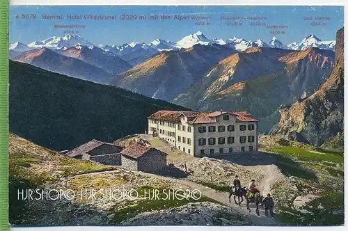 GEMMI – Hotel Wildstrubel,  um 1920/30 Verlag: Edition Photoglob Zürich, Postkarte