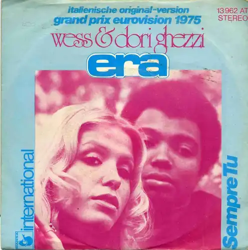 Vinyl-Single: Wess & Dori Ghezzi: Era / SempreTu  Hansa 13 962 AT, (P) 1975 Italienische Original-Version Grand Prix Eurovision 1975 Stockholm