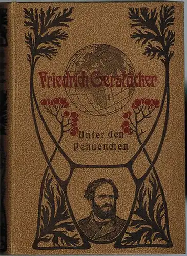 Gerstäcker, Friedrich: Unter den Pehuenchen. Chilenischer Roman. [= Friedrich Gerstäckers Volkstümliche Schriften. (Costenoble'sche Originalausgabe) (Band 6)]
 Berlin, Verlagsbuchhandlung von Hermann Costenoble, ohne Jahr [1903]. 