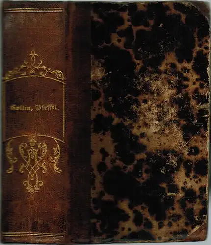 Collin, Heinrich Joseph [Edler] von; Pfeffel, Gottlieb Conrad: Meyer's Groschen-Bibliothek der Deutschen Classiker für alle Stände. [1] Heinrich Joseph von Collin. Erster Band. Gedichte. Mit...