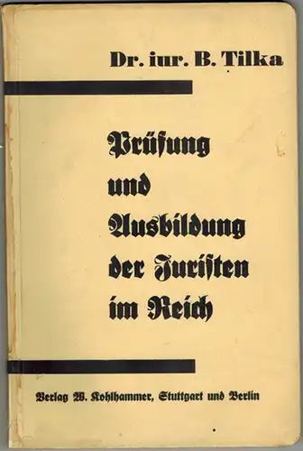 Tilka, Bogislav: Prüfung und Ausbildung der Juristen im Reich. Ein Führer durch die Justizausbildungsordnung für Rechtsstudenten und Referendare mit Ratschlägen und praktischen Winken
 Stuttgart - Berlin, Verlag W. Kohlhammer, ohne Jahr [1925]. 