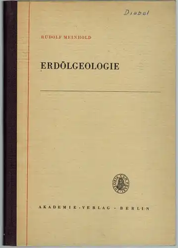 Meinhold, Rudolf: Erdölgeologie. Abriß und Perspektive der Entwicklung. Mit 95 Abbildungen im Text und 20 Tafeln. [= Schriftenreihe des praktischen Geologien Band 3]
 Berlin, Akademie-Verlag, 1962. 