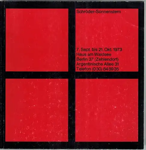 Friedrich Schröder-Sonnenstern. [Katalog zur Ausstellung] 7. September bis 21. Oktober 1973. Haus am Waldsee
 Berlin, Haus am Waldsee, 1973. 