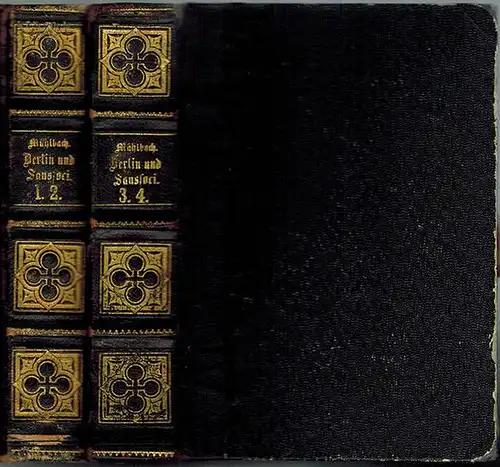 L. [Luise] Mühlbach [d. i. Mundt, Klara, geb. Müller]: Berlin und Sanssouci oder Friedrich der Große und seine Freunde. Historischer Roman. Zweite Auflage. [1] Erster...