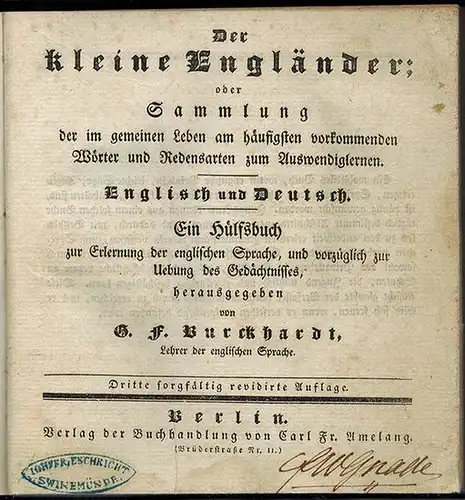 Burckhardt, George Ferdinand (Hg.): Der kleine Engländer; oder Sammlung der im gemeinen Leben am häufigsten vorkommenden Wörter und Redensarten zum Auswendiglernen. Englisch und Deutsch. Ein...