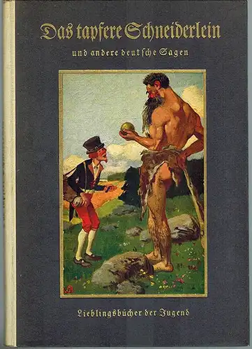 Smolle, Leo: Das tapfere Schneiderlein und andere deutsche Sagen aus Österreich. Der Jugend erzählt. Mit reichem Buchschmuck von Wilhelm Roegge. [= Lieblingsbücher der Jugend / Bd. 9]
 Stuttgart, Verlag von Levy & Müller, ohne Jahr [1923]. 