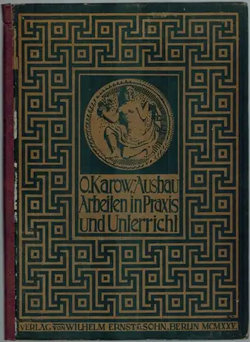 Karow, Otto: Ausbauarbeiten in Praxis und Unterricht. Mit 106 Textabbildungen
 Berlin, Wilhelm Ernst & Sohn, 1925. 