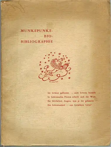 Kobbe, George G: Munkepunke-Bio-Bibliographie. Anläßlich des 50. Alfred Richard Meyer-Geburtstages von etzlichen Freunden besorgt, von Demjenigen Welchen beraten und mit x Pflastersteinen gefestigt
 Berlin, Privatdruck, Neujahr 1933. 