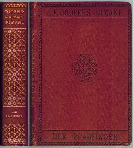 Cooper, James Fenimore: Der Pfadfinder oder das Binnenmeer. Eine Erzählung. Übersetzt und herausgegeben von Richard Zoozmann. [= J. F. Coopers ausgewählte Romane. Dritter Band. Lederstrumpf-Erzählungen...