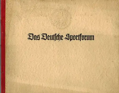 Krause, Gerhard: Das Deutsche Sportforum. Im Auftrage des Deutschen Reichsausschusses für Leibesübungen unter Mitwirkung von Reg.-Baumeister a. D. Werner March verfaßt
 Berlin, Weidmannsche [Weidmann] Verlagsbuchhandlung, ohne Jahr [1928]. 