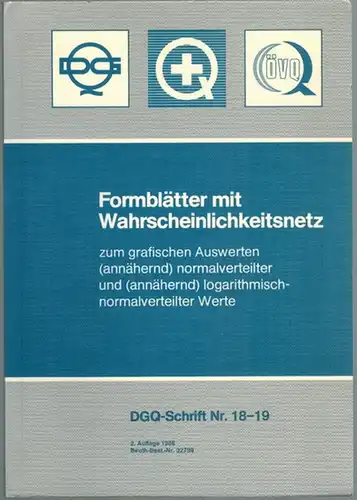 Arbeitsgruppe 181 "Wahrscheinlichkeitsnetz" der Deutschen Gesellschaft für Qualität e. V: Formblätter mit Wahrscheinlichkeitsnetz zum grafischen Auswerten (annähernd) normalverteilter und (annähernd) logarithmisch-normalverteilter Werte
 Frankfurt...