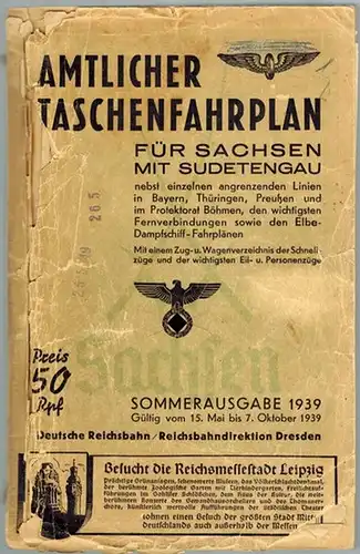 Amtlicher Taschenfahrplan für Sachsen mit Sudetengau nebst einzelnen angrenzenden Linien in Bayern, Thüringen, Preußen und im Protektorat Böhmen, den wichtigsten Fernverbindungen sowie den Elbe-Dampfschiff-Fahrplänen. Mit...