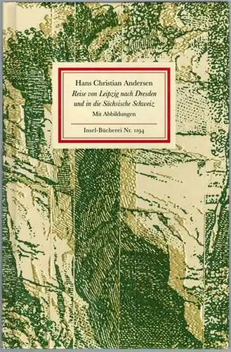 Andersen, Hans Christian: Reise von Leipzig nach Dresden und in die Sächsische Schweiz. Mit malerischen Ansichten von C. A. und Ludwig Richter und anderen zeitgenössischen...