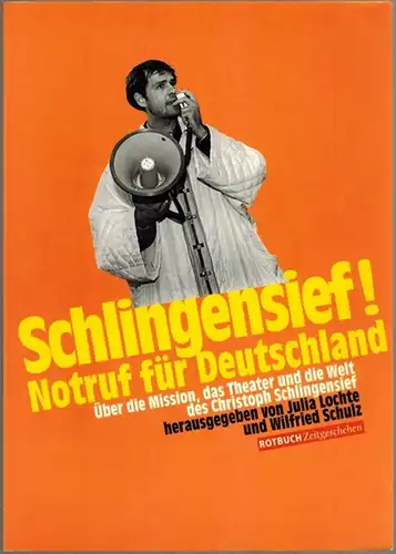 Lochte, Julia; Schulz, Wilfried (Hg.): Schlingensief! Notruf für Deutschland. Über die Mission, das Theater und die Welt des Christoph Schlingensief. [= Rotbuch Zeitgeschehen]
 Hamburg, Rotbuch Verlag, 1998. 