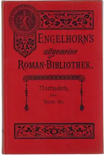 Lie, Bernt: Nordwärts. Erzählungen und Bilder. Autorisierte Übersetzung aus dem Norwegischen von Ottilie von Harling. [= Engelhorns Allgemeine Roman-Bibliothek. Eine Auswahl der besten modernen Romane...