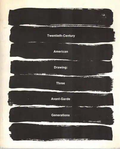 Twentieth-Century American Drawing: Three Avent-Garde Generations. [Beiliegend:] Amerikanische Zeichner des 20. Jahrhunderts - Drei Generationen von der Armory Show bis heute. Verzeichnis der in Baden-Baden...