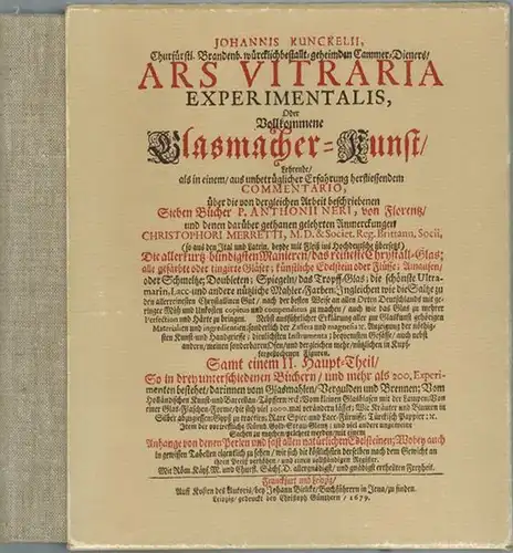 Kunckelius, Johannes: Johannis Kunckelii, Ars Vitraria experimentalis, Oder Vollkommene Glasmacher-Kunst. Faksimile-Wiedergabe [Reprografischer Nachdruck der Ausgabe Leipzig, gedruckt bey Christoph Günthern, 1679]
 Ohne Ort, Glas-Keramik Volkseigener...