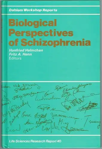 Helmchen, Hanfried; Henn, Fritz A. (Hg.): Biological Perspectives of Schizophrenia. Report of the Dahlem Workshop  Berlin 1986, October 26 - 31. [= Life Sciences...