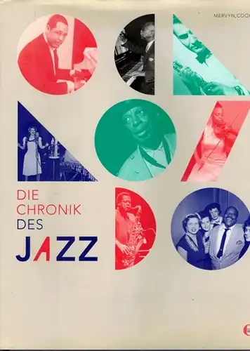 Cooke, Mervyn: Die Chronik des Jazz. Deutsche Erstausgabe
 Hamburg, Edel, (2013). 