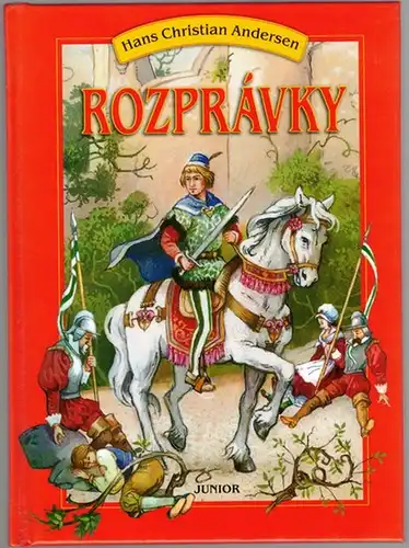 Andersen, Hans Christian: Rozprávky [Märchen]
 Bratislava, Junior, ohne Jahr [2002]. 