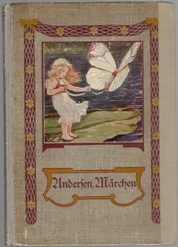 Andersen, Hans Christian: Märchen von H., C. Andersen. Für die Jugend nach der Hendelschen Ausgabe ausgewählt und mit Berücksichtigung der neuen Rechtschreibung durchgesehen von Richard...