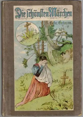 Grimm, Jacob und Wilhelm: Schönste Märchen für die Jugend gesammelt durch die Brüder Jacob und Wilhelm Grimm. Mit feinen Farbendruckbildern
 Leipzig, Verlag E. Kempe, ohne Jahr [um 1900]. 