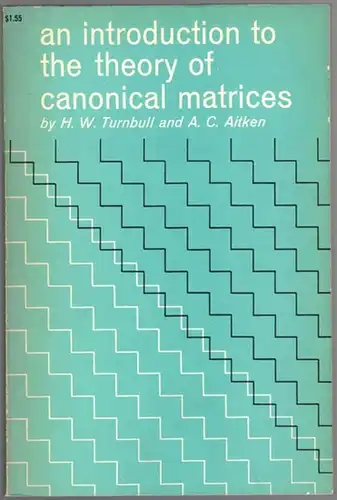 Turnbull, H. W.; Aitken, A. C: An Introduction to the Theory of Canonical Matrices
 New York, Dover Publications, (1961). 