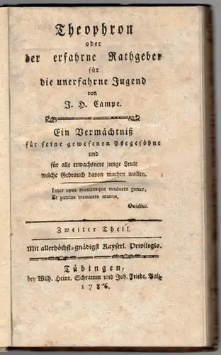 Campe, Joachim Heinrich: Theophron oder der erfahrne Rathgeber für die unerfahrne Jugend. Ein Vermächtniß für seine gewesenen Pflegesöhne und für alle erwachsenere junge Leute welche...