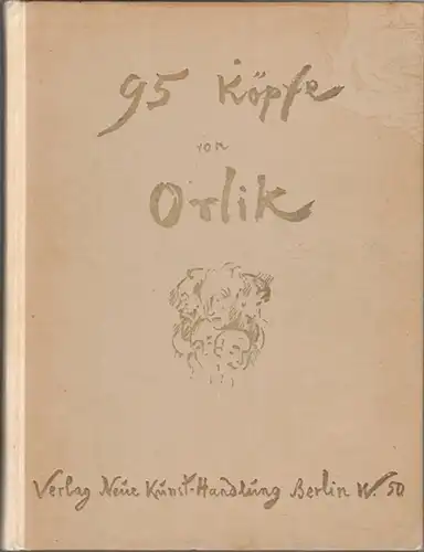 Orlik, Emil: Fünfundneunzig Köpfe von Orlik. Mit einem Vorwort von Max Osborn. [Herausgegeben von Eberhard Friese]
 Berlin, Verlag Neue Kunsthandlung, (1920). 