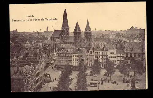 AK Belgien Gand / Gent Panorama mit Vendredi-Platz, Feldpost 4.9.1915 