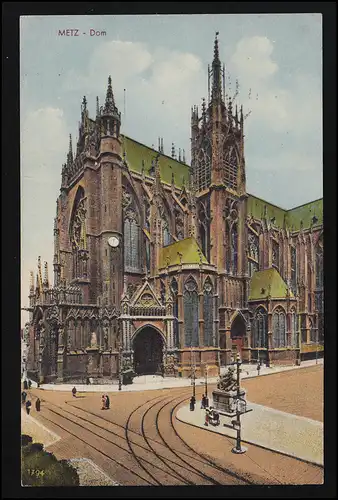 Photo AK Dom de METZ n° 1794 Édition J. Manias & Cie. Strasbourg, Feldpost 12.3.