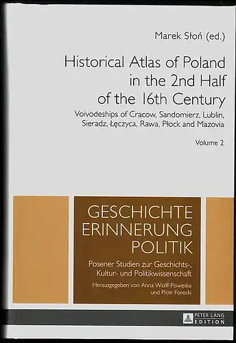 Historical atlas of Poland in the 2nd half of the 16th century .Volume 2. Ston, Marek (Hrsg.)