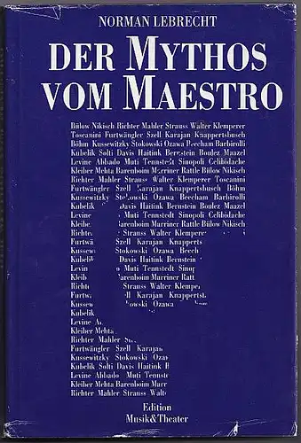 Lebrecht, Norman: Der Mythos vom Maestro. Aus dem Englischen  von Jochen Schürmann. 