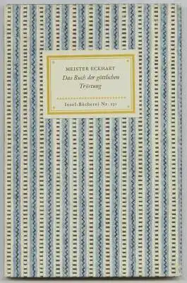 Meister Eckhart: Das Buch der göttlichen Tröstung und Vom edlen Menschen. Neue, erweiterte Ausgabe. 30. bis 39. Tausend. Ins Neuhochdeutsche übertragen von Josef Quint. 